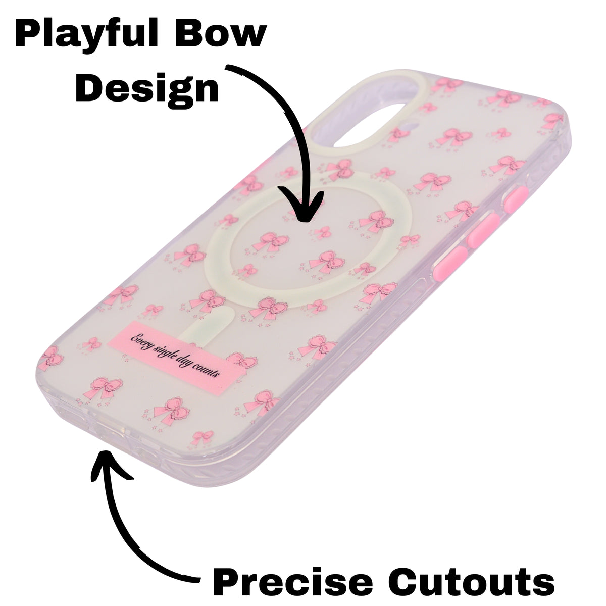 Pink Bow "Every Single Day Counts" Quote MagSafe Compatible Phone Case for iPhone 16