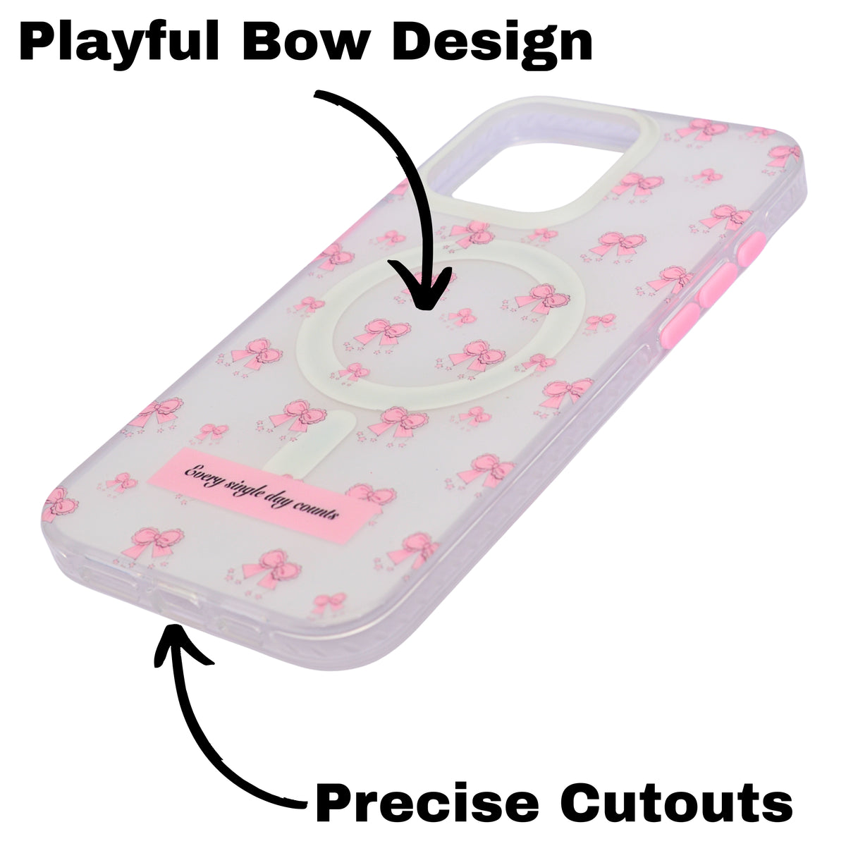 Pink Bow "Every Single Day Counts" Quote MagSafe Compatible Phone Case for iPhone 15 Pro Max