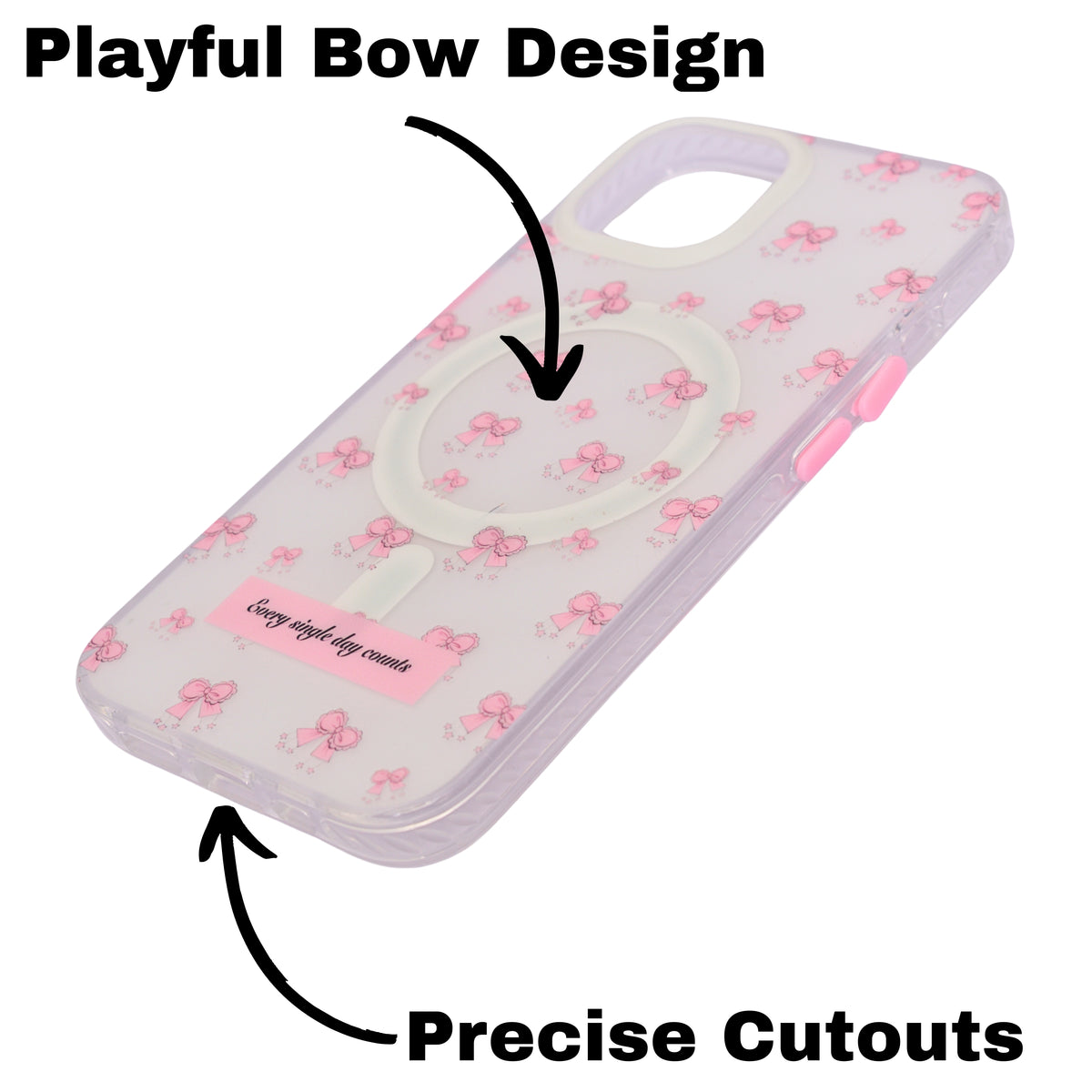 Pink Bow "Every Single Day Counts" Quote MagSafe Compatible Phone Case for iPhone 13 / 14